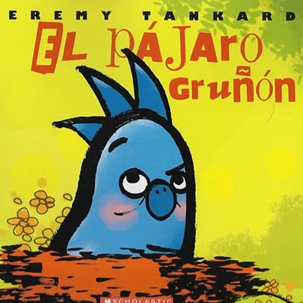 El Pájaro Gruñón